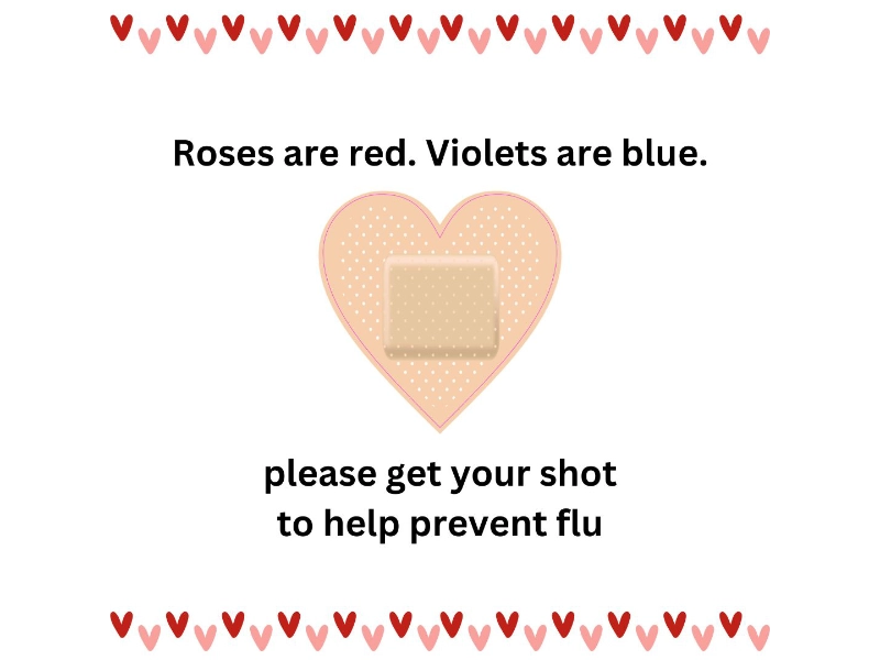 graphic with the words Roses are red. Violets are blue. Please get your shot to help prevent flu.